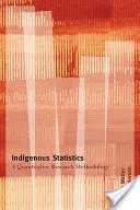 Bennszülött statisztika - Egy kvantitatív kutatási módszertan - Indigenous Statistics - A Quantitative Research Methodology