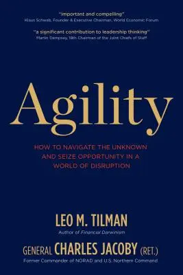 Agilitás: Hogyan navigáljunk az ismeretlenben és ragadjuk meg a lehetőségeket a zavarok világában? - Agility: How to Navigate the Unknown and Seize Opportunity in a World of Disruption