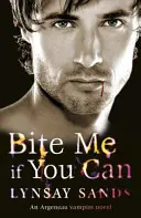 Harapj meg, ha tudsz - Hatodik könyv - Bite Me If You Can - Book Six