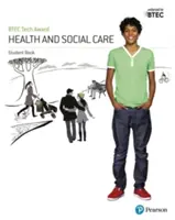 BTEC Tech Award Health and Social Care Student Book (BTEC Tech Award Egészségügyi és szociális gondozás) - BTEC Tech Award Health and Social Care Student Book