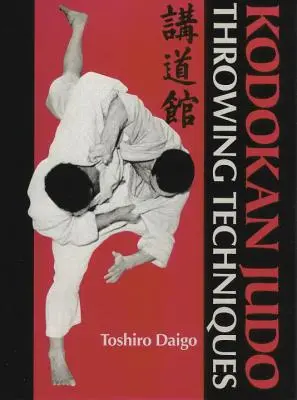 Kodokan Judo dobástechnikák - Kodokan Judo Throwing Techniques