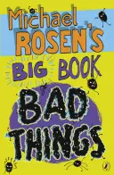 Michael Rosen: A rossz dolgok nagy könyve - Michael Rosen's Big Book of Bad Things