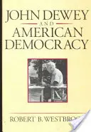 John Dewey és az amerikai demokrácia: A közvélemény és az amerikai és a brit egészségpolitika kialakulása (átdolgozott) - John Dewey and American Democracy: Public Opinion and the Making of American and British Health Policy (Revised)