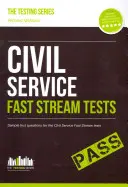 A közszolgálati gyorsfolyam tesztjei: Minta tesztkérdések a gyors tesztfolyamatú közszolgálati tesztekhez - Civil Service Fast Stream Tests: Sample Test Questions for the Fast Stream Civil Service Tests