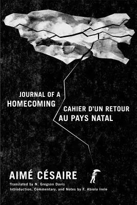 Egy hazatérés naplója / Cahier d'Un Retour Au Pays Natal - Journal of a Homecoming / Cahier d'Un Retour Au Pays Natal