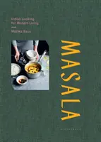 Masala - Indiai konyha a modern élethez - Masala - Indian Cooking for Modern Living