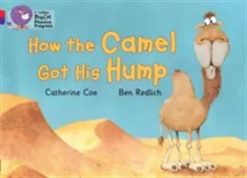 Hogyan lett a tevének púpja - How the Camel Got His Hump