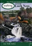 Séta a Loch Ness, a Fekete-sziget és Easter Ross körül - Walking Around Loch Ness, the Black Isle and Easter Ross