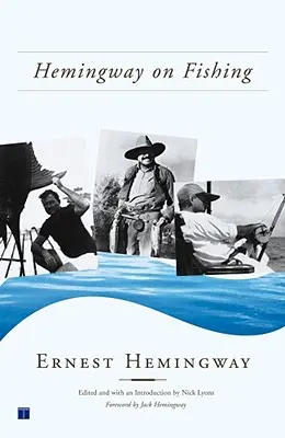 Hemingway a halászatról - Hemingway on Fishing