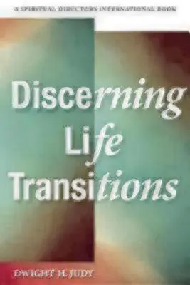 Az élet átmeneti időszakainak megkülönböztetése: Együtt hallgatni a lelki vezetésben - Discerning Life Transitions: Listening Together in Spiritual Direction