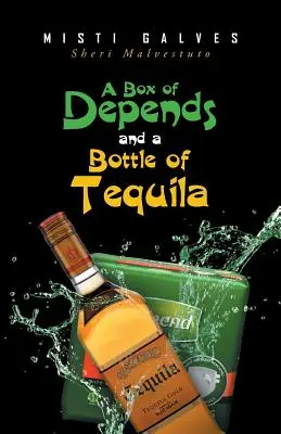 Egy doboz betét és egy üveg tequila - A Box of Depends & A Bottle of Tequila