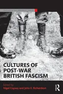 A háború utáni brit fasizmus kultúrái - Cultures of Post-War British Fascism