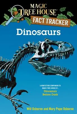 Dinoszauruszok: Dinoszauruszok sötétedés előtt: A Magic Tree House #1: A Nonfiction Companion to Magic Tree House #1: Dinosaurs Before Dark - Dinosaurs: A Nonfiction Companion to Magic Tree House #1: Dinosaurs Before Dark