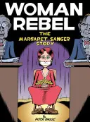 Női lázadó: Margaret Sanger története - Woman Rebel: The Margaret Sanger Story