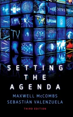 A napirend meghatározása - Tömegmédia és közvélemény - Setting the Agenda - Mass Media and Public Opinion