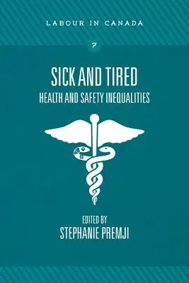 Beteg és fáradt: Egészségügyi és biztonsági egyenlőtlenségek - Sick and Tired: Health and Safety Inequalities