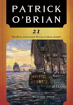 21: Jack Aubrey utolsó, befejezetlen utazása - 21: The Final Unfinished Voyage of Jack Aubrey