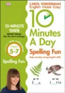 10 Minutes A Day Spelling Fun, Ages 5-7 (Key Stage 1) - Támogatja a Nemzeti Tantervet, Segíti az erős angol készségek fejlesztését. - 10 Minutes A Day Spelling Fun, Ages 5-7 (Key Stage 1) - Supports the National Curriculum, Helps Develop Strong English Skills