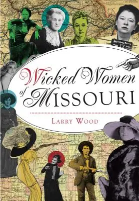 Missouri gonosz asszonyai - Wicked Women of Missouri