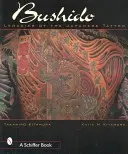 Bushido: A japán tetoválások öröksége - Bushido: Legacies of Japanese Tattoos