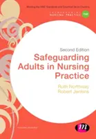 A felnőttek védelme az ápolási gyakorlatban - Safeguarding Adults in Nursing Practice