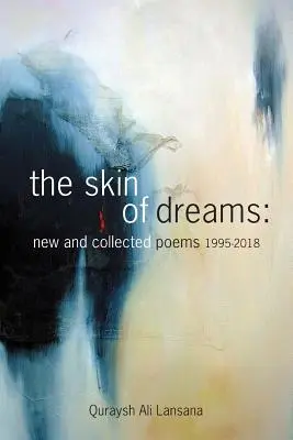 Az álmok bőre: Új és összegyűjtött versek 1995-2018 - The Skin of Dreams: New and Collected Poems 1995-2018