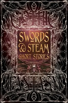 Swords & Steam novellák - Swords & Steam Short Stories