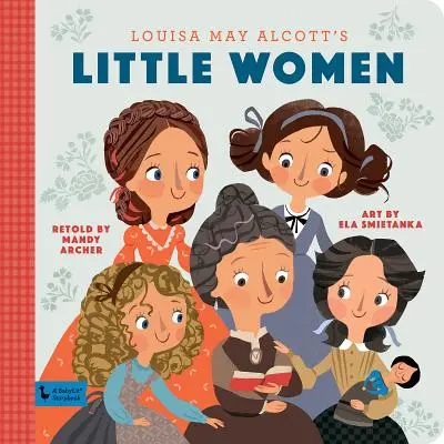 Kisasszonyok: Babylit mesekönyv - Little Women: A Babylit Storybook