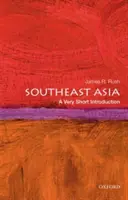 Délkelet-Ázsia: Egy nagyon rövid bevezetés - Southeast Asia: A Very Short Introduction