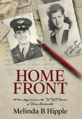 Home Front: Velma Beckerdite második világháborús naplói alapján készült igaz történet - Home Front: A true story based on the WWII diaries of Velma Beckerdite