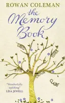 Emlékkönyv - Egy jó érzésű, felemelő történet arról, hogy mire vagyunk képesek a szerelemért - Memory Book - A feel-good uplifting story about what we will do for love