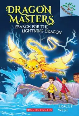 A villámsárkány keresése: Egy ágak könyve (Sárkánymesterek #7), 7 - Search for the Lightning Dragon: A Branches Book (Dragon Masters #7), 7