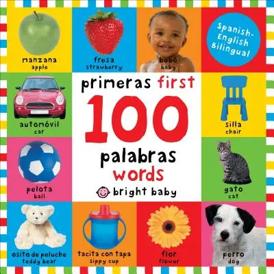 Első 100 szó kétnyelvű: Primeras 100 Palabras - spanyol-angol kétnyelvű - First 100 Words Bilingual: Primeras 100 Palabras - Spanish-English Bilingual