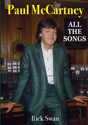 Paul McCartney: Az összes dal - Paul McCartney: All The Songs