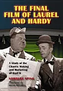 A Laurel és Hardy utolsó filmje: Tanulmány az Atoll K kaotikus készítéséről és forgalmazásáról - The Final Film of Laurel and Hardy: A Study of the Chaotic Making and Marketing of Atoll K