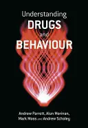 A drogok és a viselkedés megértése - Understanding Drugs and Behaviour