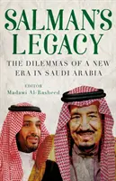 Szalmán öröksége - Egy új korszak dilemmái Szaúd-Arábiában - Salman's Legacy - The Dilemmas of a New Era in Saudi Arabia