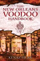 A New Orleans-i voodoo kézikönyv - The New Orleans Voodoo Handbook