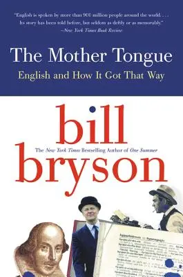 Az anyanyelv: Angol és hogyan lett ilyen - The Mother Tongue: English and How It Got That Way