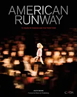 Amerikai kifutópálya: A divat és az első sor 75 éve - American Runway: 75 Years of Fashion and the Front Row