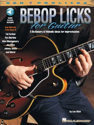 Bebop Licks for Guitar [CD-vel] - Bebop Licks for Guitar [With CD]