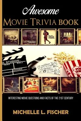 Félelmetes filmes kvíz: Érdekes filmes kérdések és tények a 21. századból - Awesome Movie Trivia: Interesting Movie Questions And Facts Of The 21st Century