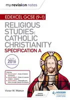 Az én javítási jegyzeteim: Edexcel Religious Studies for GCSE (9-1): Kereszténység: Katolikus kereszténység - My Revision Notes Edexcel Religious Studies for GCSE (9-1): Catholic Christianity