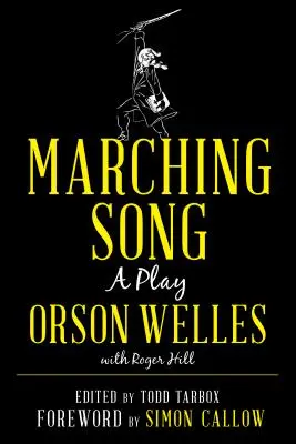 Induló dal: A Play - Marching Song: A Play