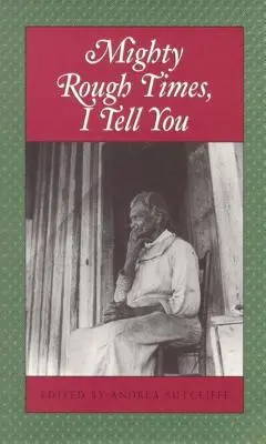 Mighty Rough Times I Tell You: Személyes beszámolók a Tennessee-i rabszolgaságról - Mighty Rough Times I Tell You: Personal Accounts of Slavery in Tennessee