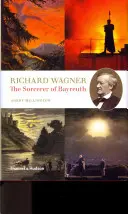 Richard Wagner - A bayreuthi varázsló - Richard Wagner - The Sorcerer of Bayreuth