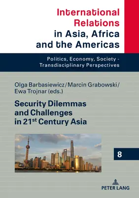 Biztonsági dilemmák és kihívások a 21. századi Ázsiában - Security Dilemmas and Challenges in 21st Century Asia