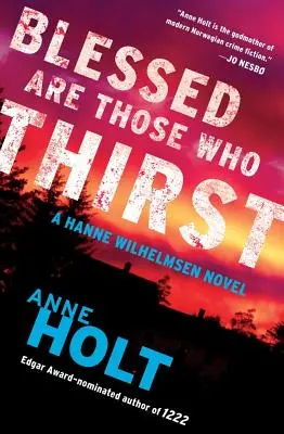 Boldogok, akik szomjaznak, 2: Hanne Wilhelmsen második könyve - Blessed Are Those Who Thirst, 2: Hanne Wilhelmsen Book Two