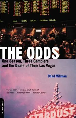 Az esélyek: Egy szezon, három szerencsejátékos és a Las Vegas-i haláluk - The Odds: One Season, Three Gamblers, and the Death of Their Las Vegas