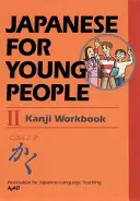 Japán fiatalok számára II: Kanji munkafüzet - Japanese for Young People II: Kanji Workbook